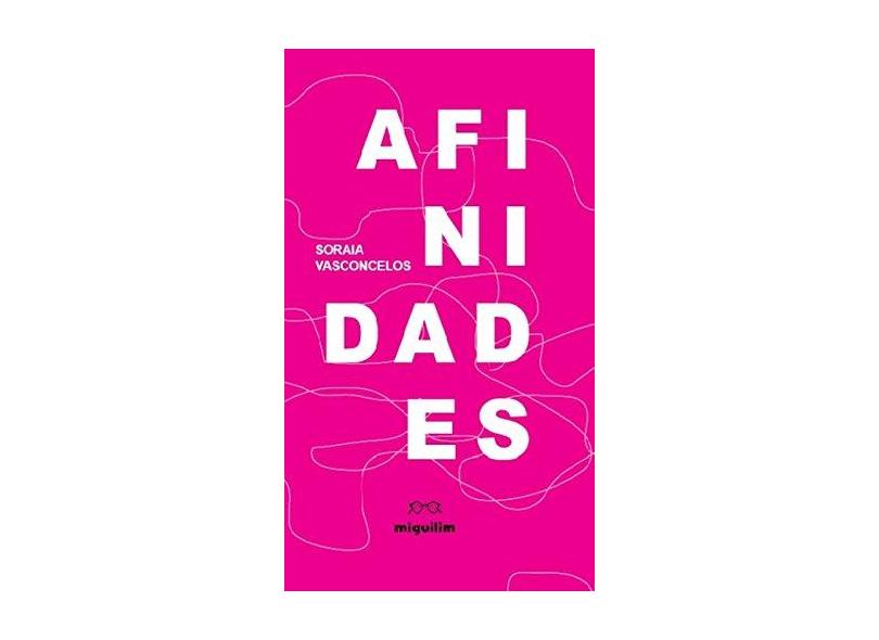 Afinidades - Soraia Vasconcelos - 9788574422053