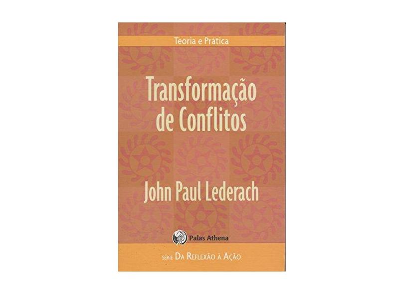 Transformação de Conflitos - Lederach, John Paul - 9788560804160