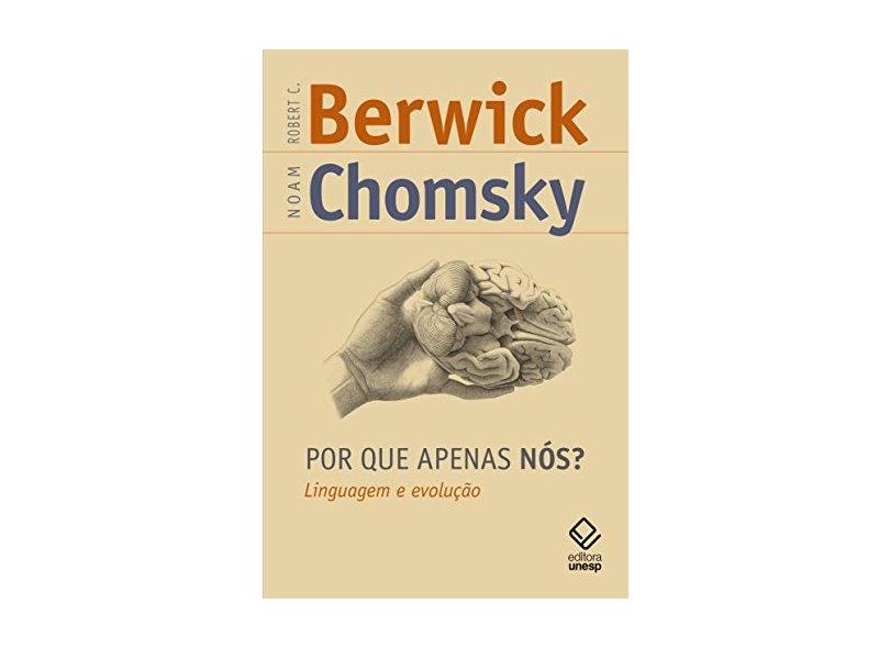 Por que Apenas Nós? Linguagem e Evolução - Chomsky Noam - 9788539307012
