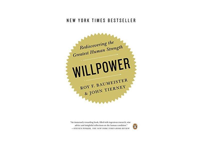 Willpower: Rediscovering the Greatest Human Strength - Capa Comum - 9780143122234
