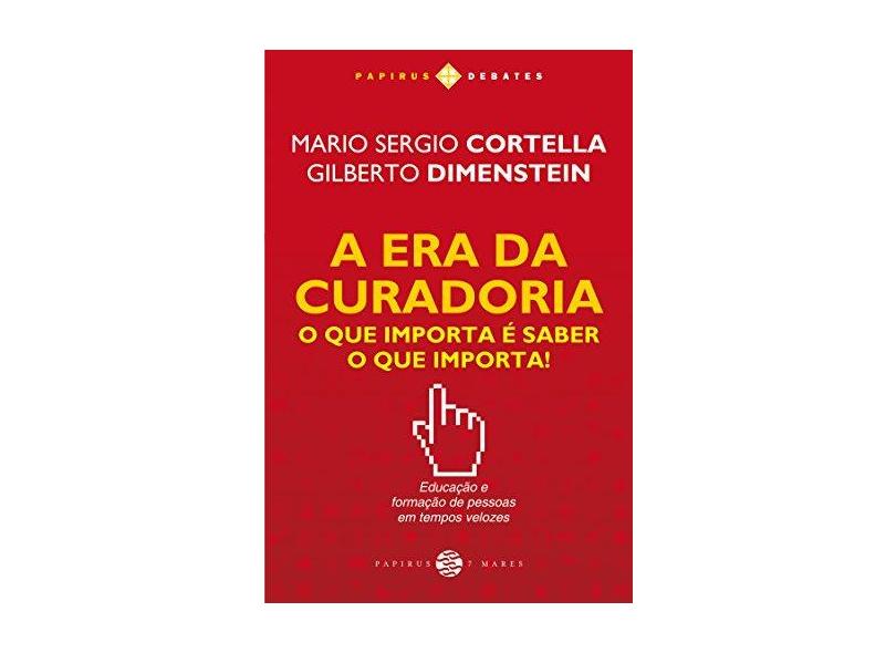 A Era da Curadoria. O que Importa É Saber o que Importa! - Capa Comum - 9788561773786