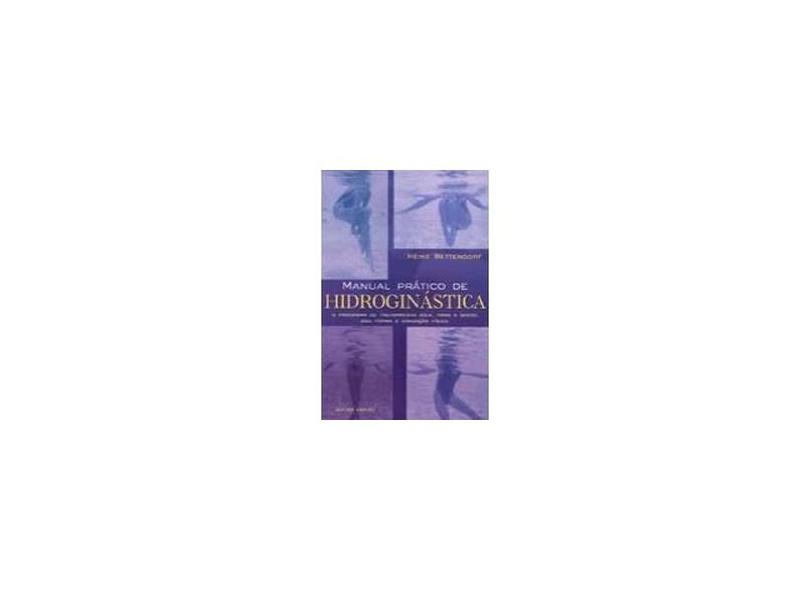 Manual Prático de Hidroginástica - Bettendorf, Heike - 9788571871717