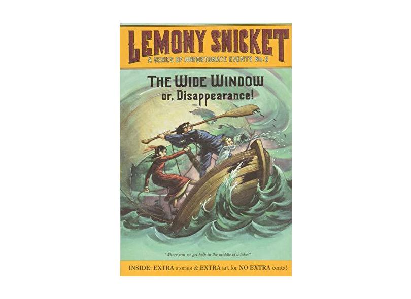 A series unfortunate events: The Wide Window: Or, Disappearance!: 3 - Lemony Snicket - 9780061146336