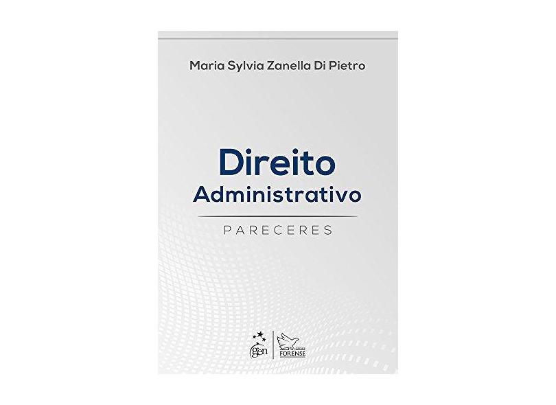 Direito Administrativo - Pareceres - Di Pietro, Maria Sylvia - 9788530965693