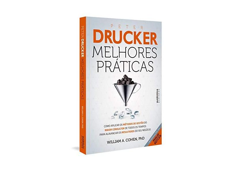 Peter Drucker - Melhores Práticas - Cohen, William A. - 9788551301760