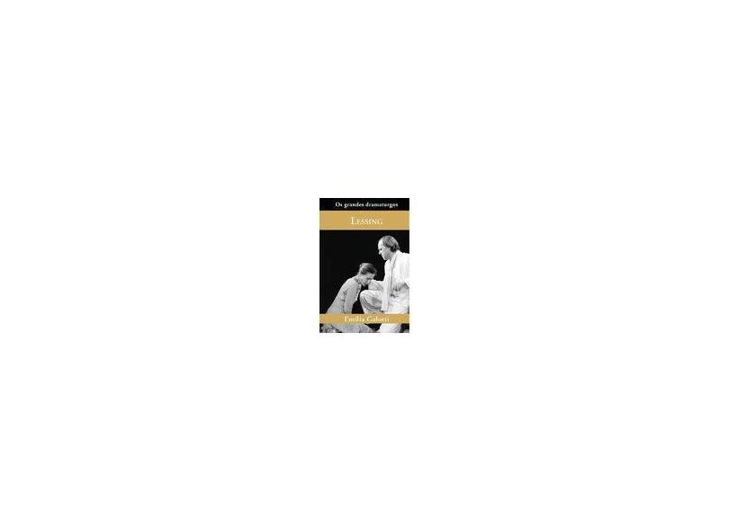 Emília Galotti - Col. Grandes Dramaturgos - Gotthold Ephraim Lessing - 9788588069190