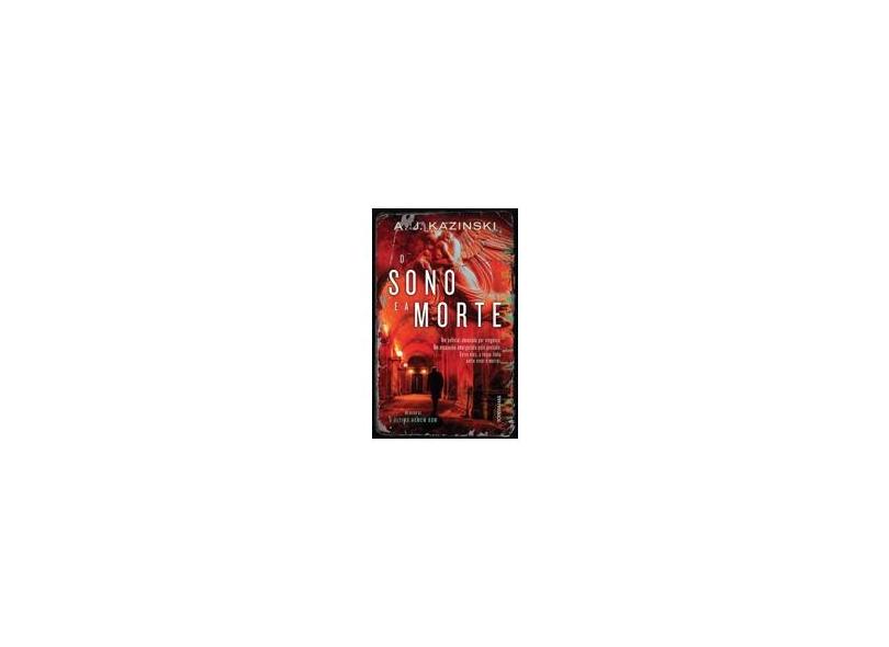 O Sono e a Morte - A.J.Kazinski - 9788564406902