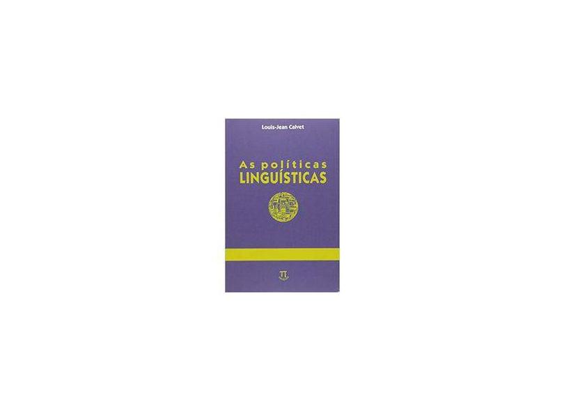 As Políticas Linguísticas - Louis-jean Calvet - 9788588456600
