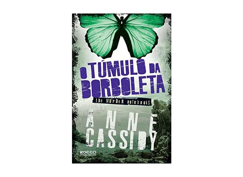 O Túmulo da Borboleta - Anne Cassidy - 9788579802584