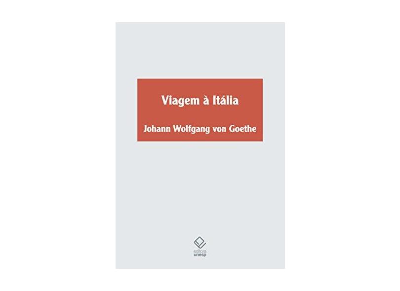 Viagem à Itália - Johann Wolfgang Von Goethe - 9788539306978