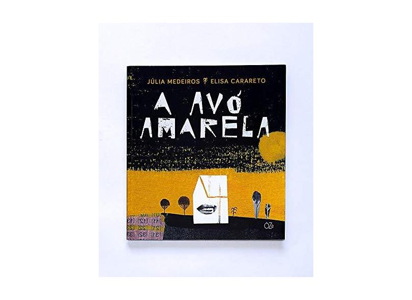 A Avó Amarela - Júlia Medeiros - 9788564571433