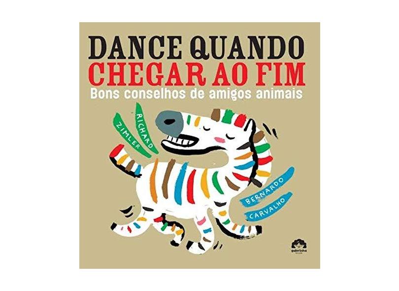 Dance Quando Chegar ao Fim - Bons Conselhos de Amigos Animais - Nova Ortografia - Zimler, Richard - 9788501096234