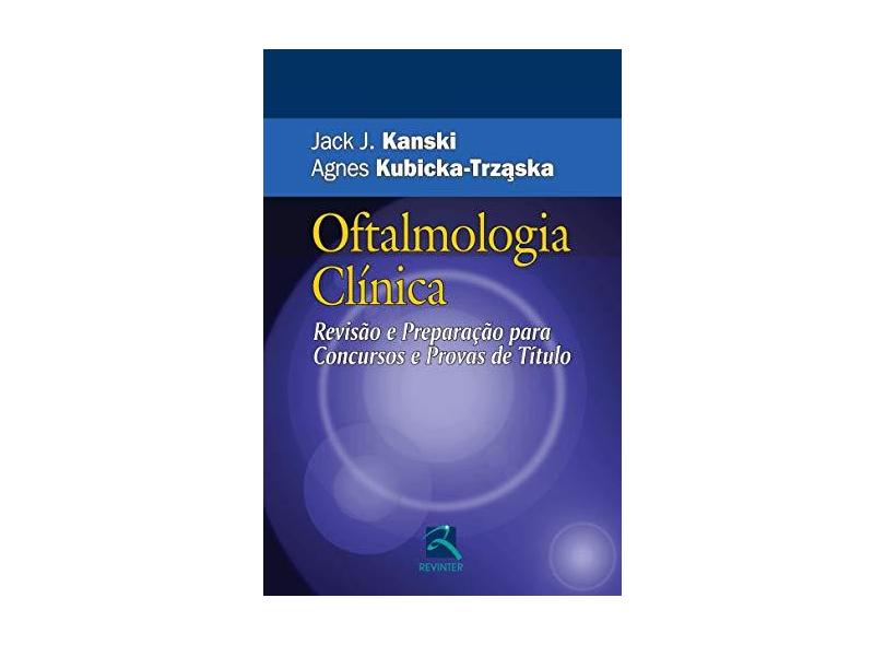 Oftalmologia Clinica. Revisão E Preparação Para Concursos E Provas De Titulos - Capa Dura - 9788537204207