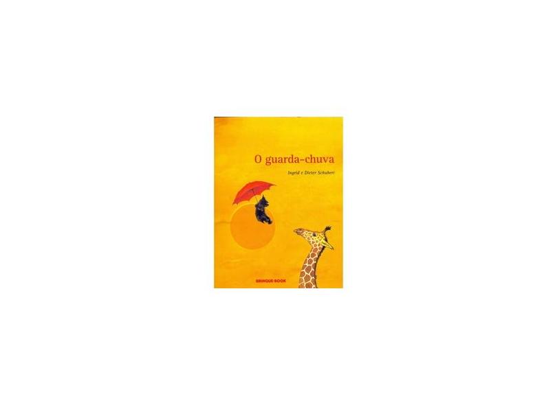 O Guarda - Chuva - Ingrid; Schubert, Dieter - 9788574124889