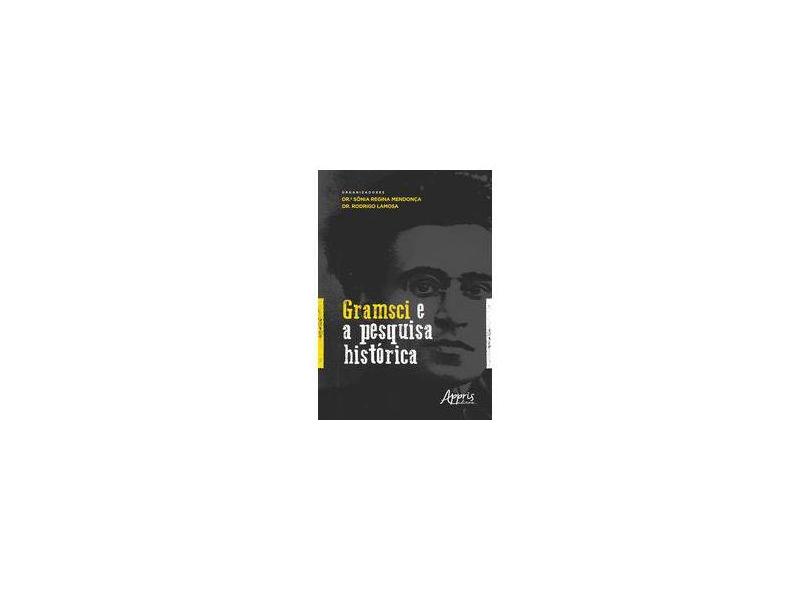 Gramsci e a Pesquisa Histórica - Rodrigo Lamosa - 9788547315634
