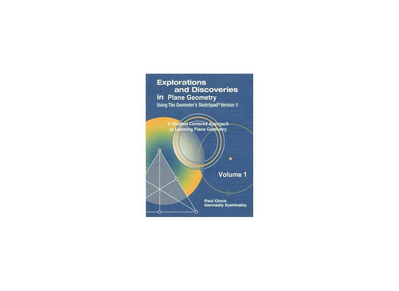 Explorations and Discoveries in Plane Geometry Using the Geometers ...