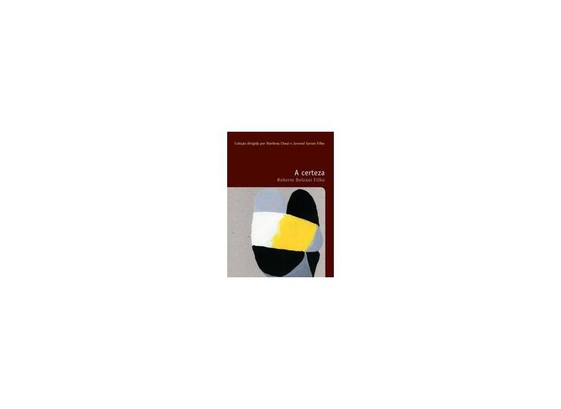 A Certeza - Bolzani Filho, Roberto - 9788578278564