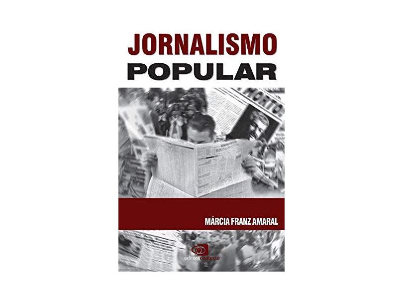 Jornalismo Popular - Amaral , Márcia Franz - 9788572443258