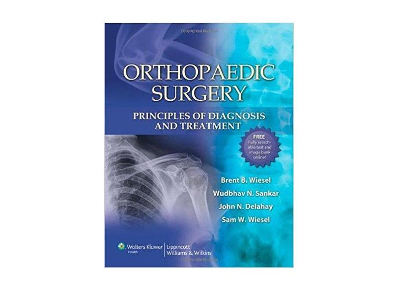 ORTHOPAEDIC SURGERY: PRINCIPLES OF DIAGNOSIS AND TREATMENT - Wiesel   * - 9780781797511
