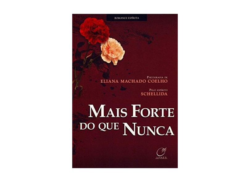 Mais Forte do Que Nunca - Coelho, Eliana Machado - 9788578130480