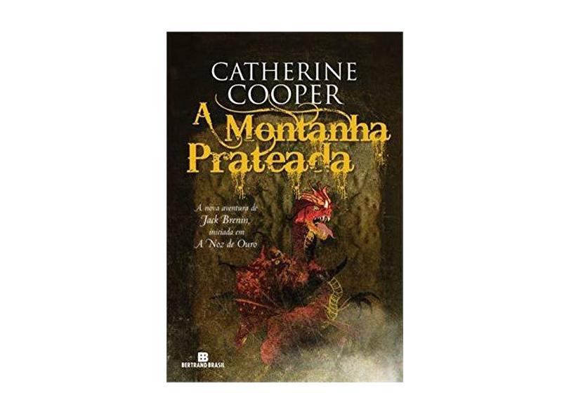 A Montanha Prateada - Série As Aventuras de Jack Brenin - Vol. 3 - Cooper,  Catherine - 9788528616620