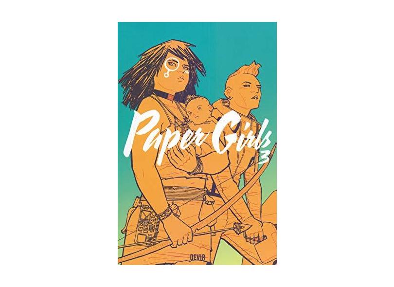 Paper Girls (Volume 3) - Brian K. Vaughan - 9788575327180