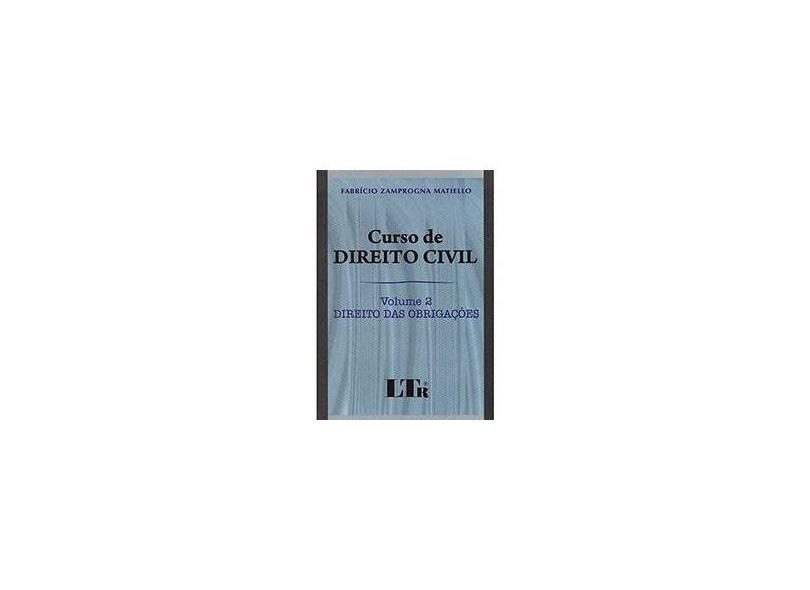 Curso de Direito Civil - Vol. 2 - Direito das Obrigações - Matiello, Fabrício Zamprogna - 9788536111254