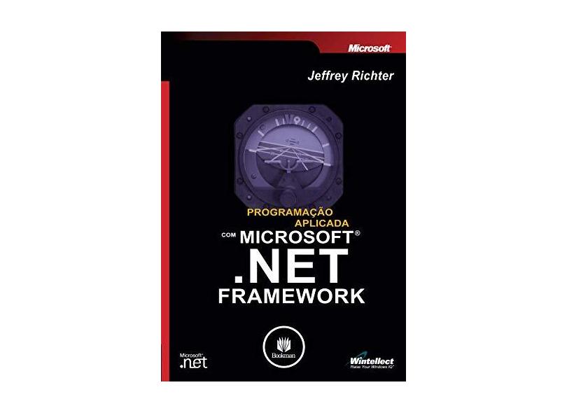 Programação Aplicada com Microsoft.net Framework - Richter, Jeffrey - 9788536304397