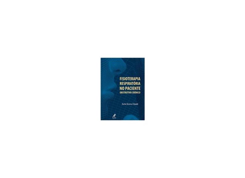 Fisioterapia Respiratória no Paciente Obstrutivo Crônico - Fitipaldi, Rachel Bezerra - 9788520422960