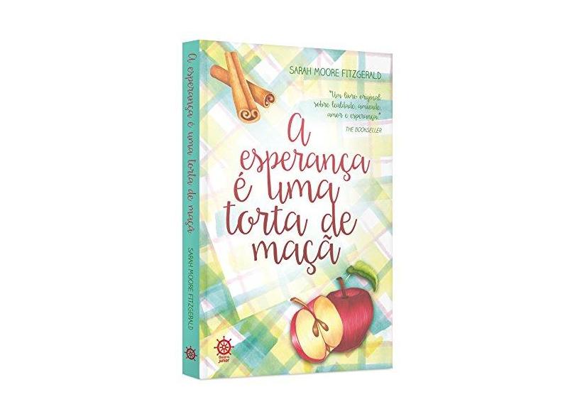 A Esperança É Uma Torta de Maçã - Sarah Moore Fitzgerald - 9788501104557