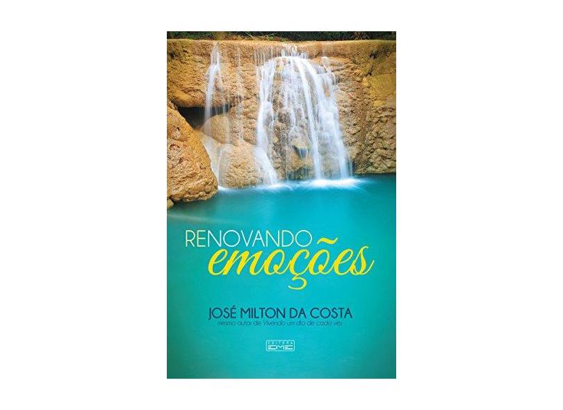 Renovando Emoções - José Milton Da Costa - 9788595440029
