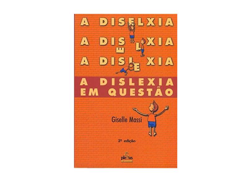 A Dislexia em Questão - Massi, Giselle - 9788585689810