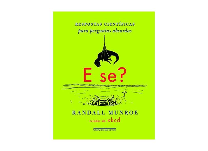 E Se...? - Munroe, Randall - 9788535924831