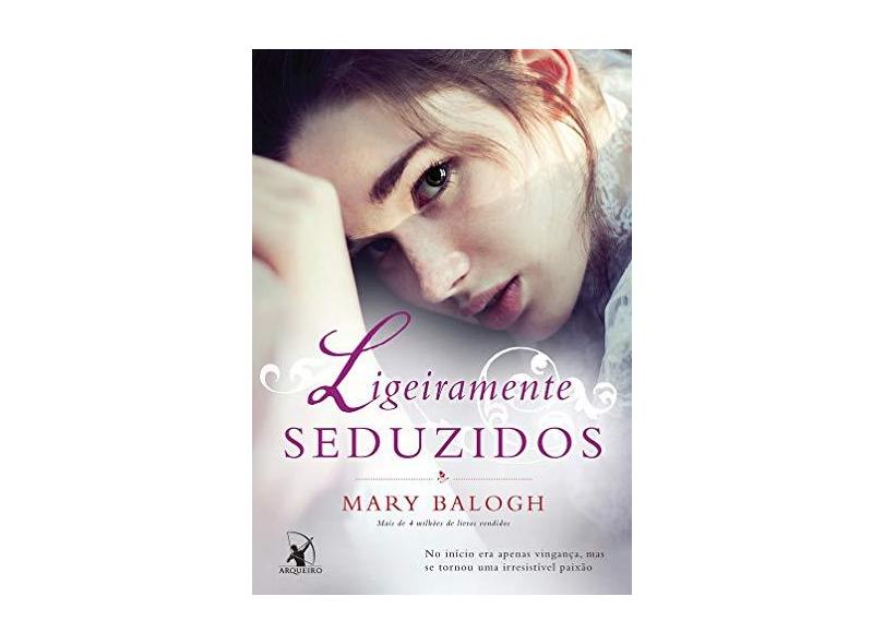 Ligeiramente Seduzidos - Mary Balogh - 9788580415469