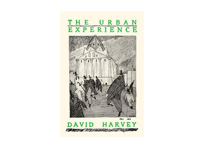 The Urban Experience - David Harvey - 9780801838491