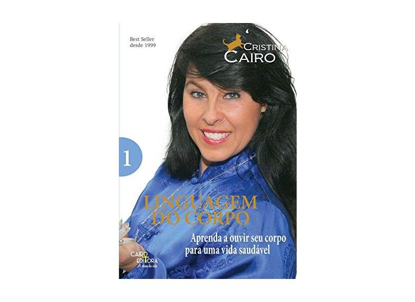 Linguagem do Corpo - Volume 1 - Cristina Cairo - 9788569381051