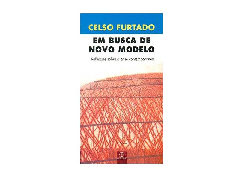 Em Busca De Novo Modelo - Celso Furtado - 9788521904465