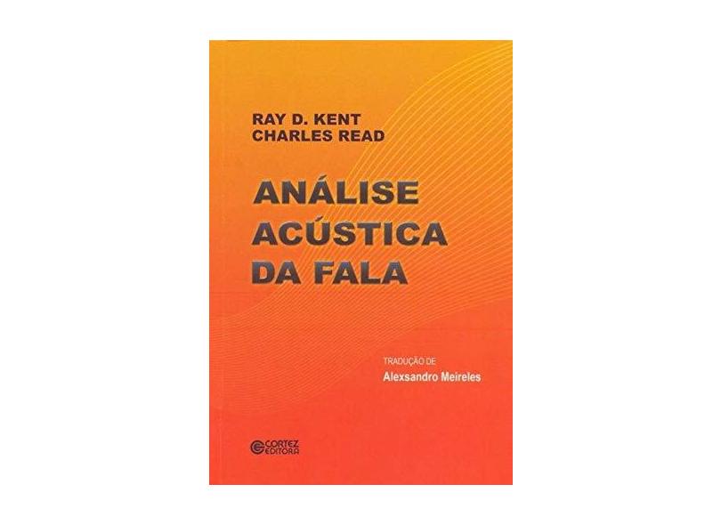 Análise Acústica da Fala - Kent, Ray D.; Read, Charles - 9788524923319