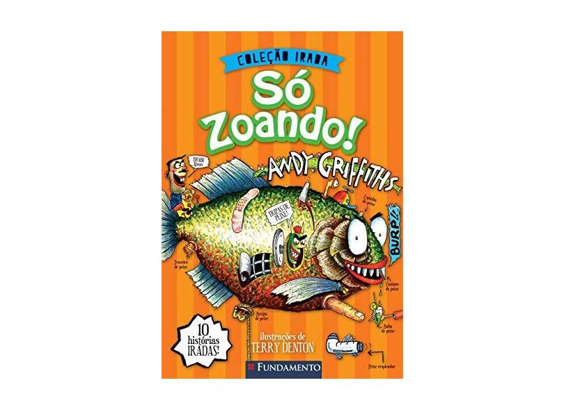Só Zoando - Coleção Irada - Andy Griffiths - 9788539509638
