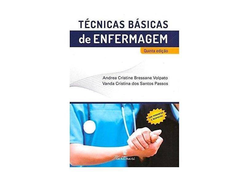 Técnicas Básicas De Enfermagem - 5ª Ed. 2018 - Volpato, Andrea Cristine Bressane - 9788581160726