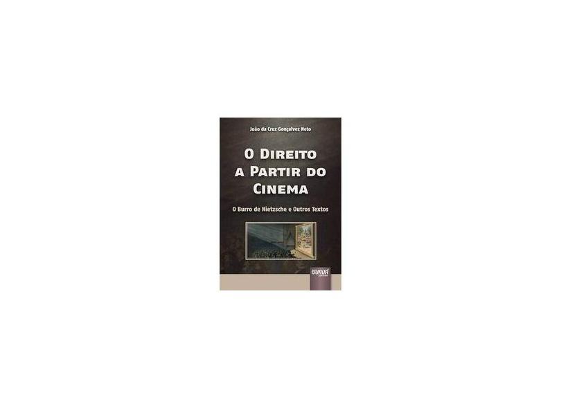O Direito a Partir do Cinema. O Burro de Nietzsche e Outros Textos - Capa Comum - 9788536242743