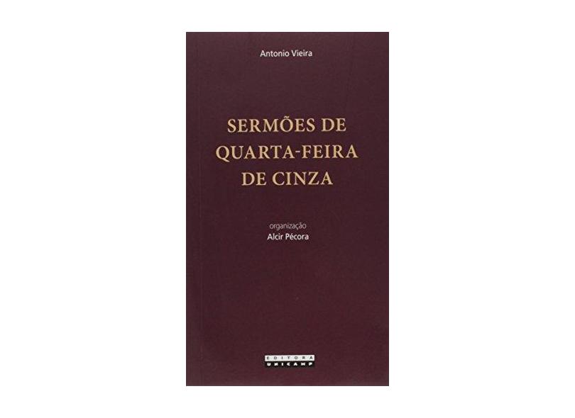 Sermões de Quarta-feira de Cinza - Ant&#244;nio Vieira - 9788526813670