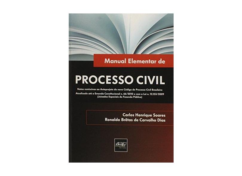 Manual Elementar de Processo Civil - Carlos Henrique Soares - 9788538401469