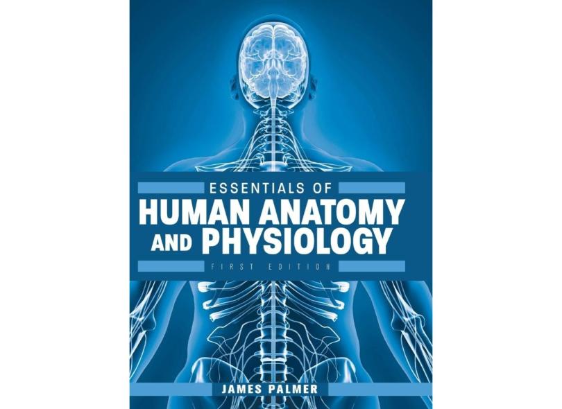 Essentials of Human Anatomy and Physiology em Promoção é no Buscapé