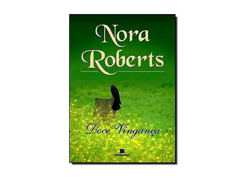 Doce Vingança - Nora Roberts - 9788528610741