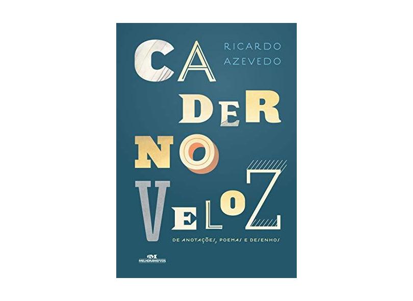 Caderno Veloz De Anotações, Poemas E Desenhos - Ricardo Azevedo -  9788506078907 em Promoção é no Buscapé