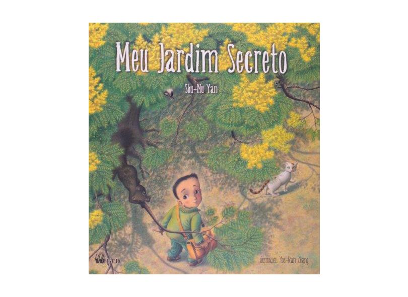 Meu Jardim Secreto - Série Isto e Aquilo - Yan, Shu-nu - 9788532271211