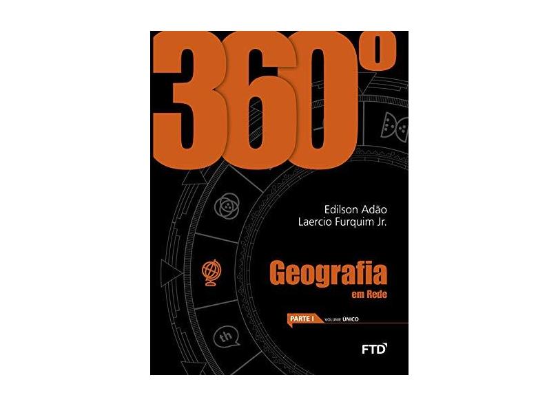 360° - Geografia Em Rede - Vol. Único - Adão, Edilson; Furquim Jr., Laercio - 7898592130990