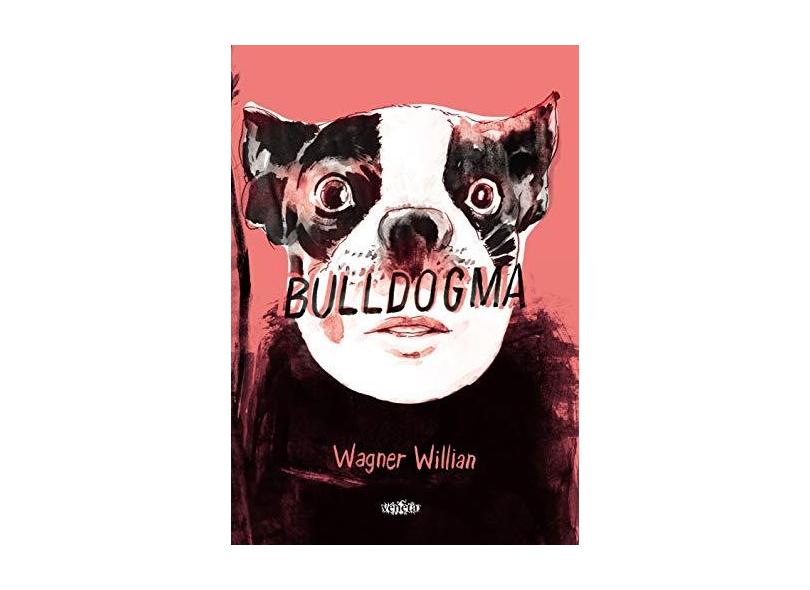 Bulldogma - Willian, Wagner - 9788563137548