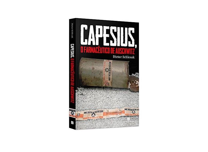 Capesius, o Farmacêutico de Auschwitz - Schlesak, Dieter - 9788528614831